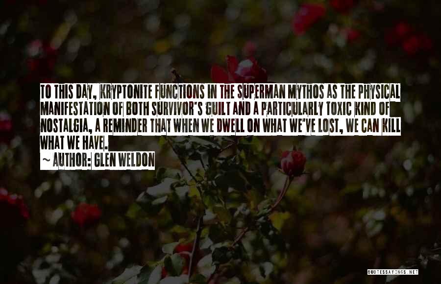 Superman And Kryptonite Quotes By Glen Weldon