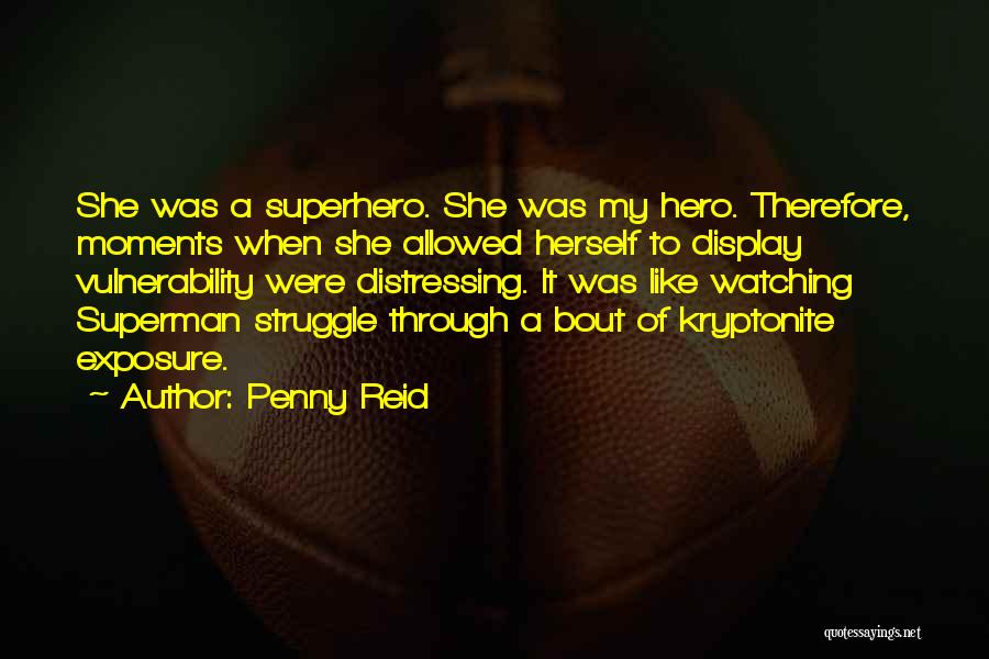 Superman And Kryptonite Quotes By Penny Reid