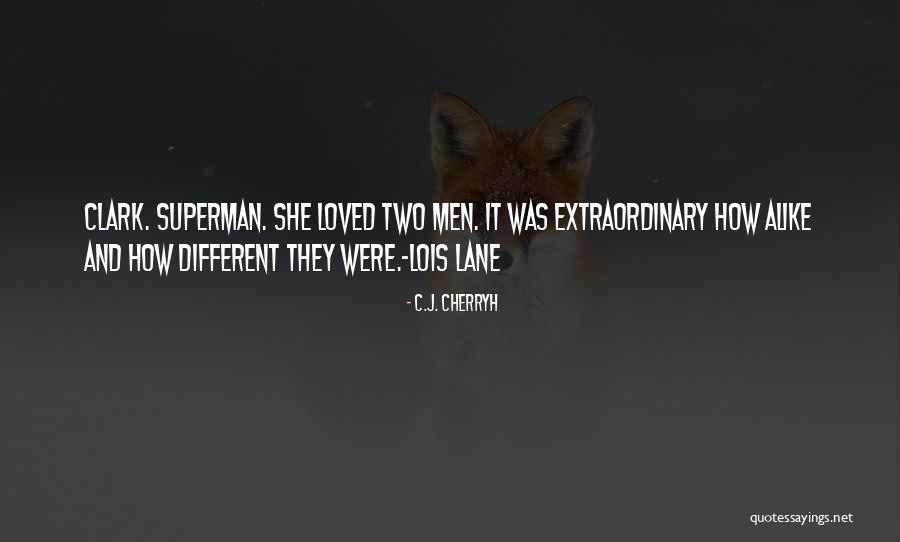 Superman And Lois Quotes By C.J. Cherryh Superman And Lois Quotes By C.J. Cherryh