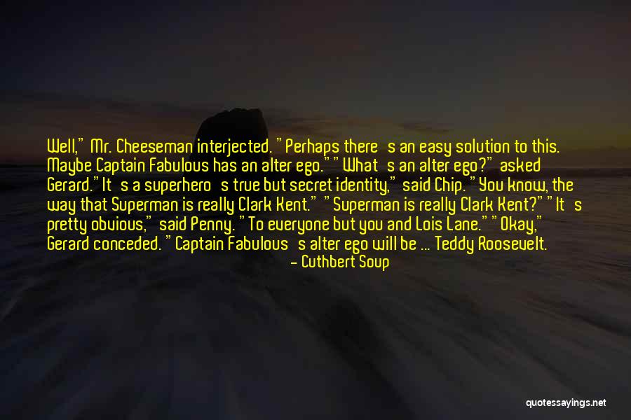 Superman And Lois Quotes By Cuthbert Soup Superman And Lois Quotes By Cuthbert Soup