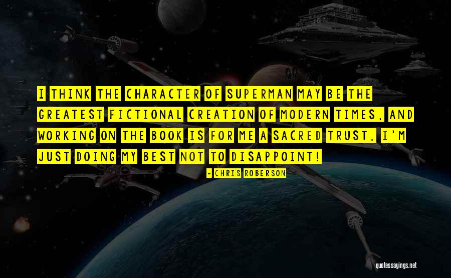 Superman Best Quotes By Chris Roberson Superman Best Quotes By Chris Roberson