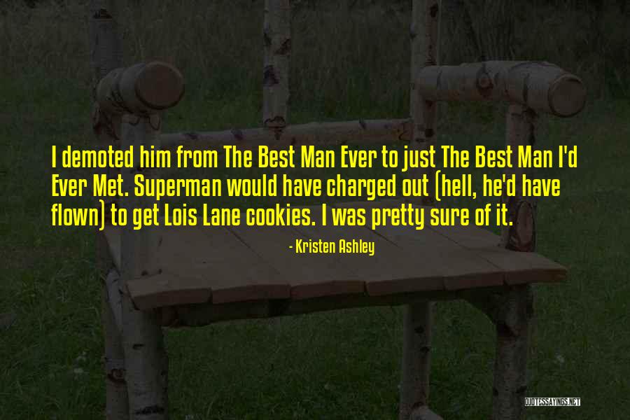 Superman Best Quotes By Kristen Ashley Superman Best Quotes By Kristen Ashley
