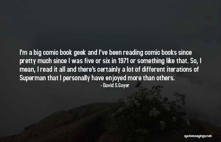 Superman Comic Quotes By David S.Goyer Superman Comic Quotes By David S.Goyer