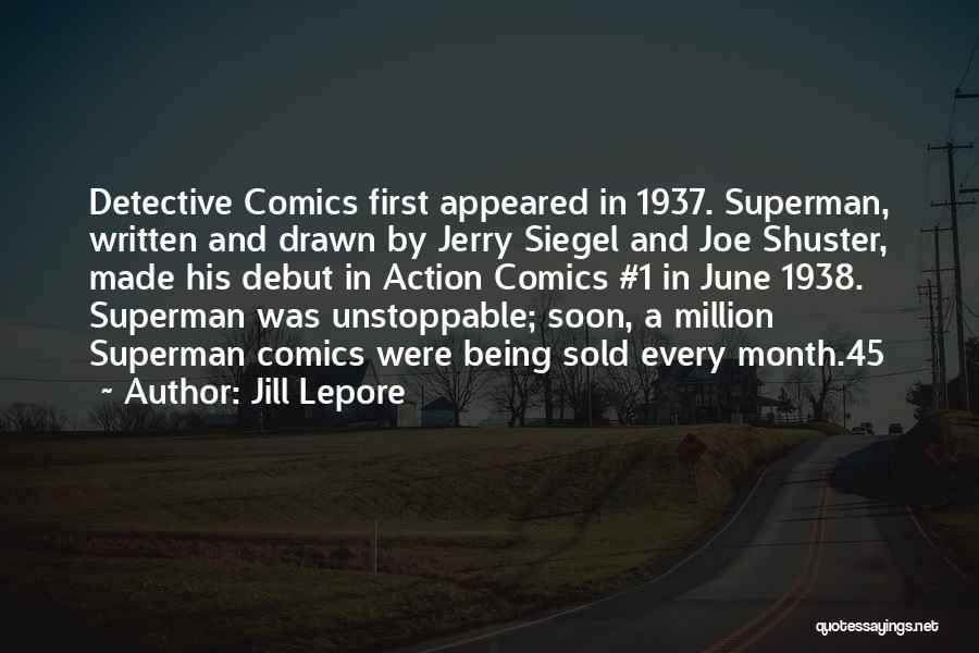 Superman Comics Quotes By Jill Lepore