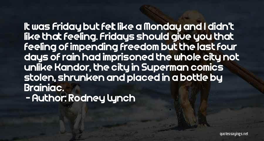 Superman Comics Quotes By Rodney Lynch