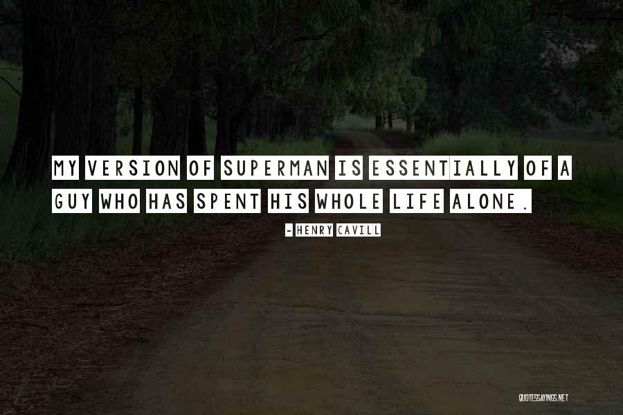 Superman Henry Cavill Quotes By Henry Cavill Superman Henry Cavill Quotes By Henry Cavill