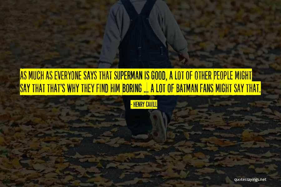 Superman Henry Cavill Quotes By Henry Cavill Superman Henry Cavill Quotes By Henry Cavill