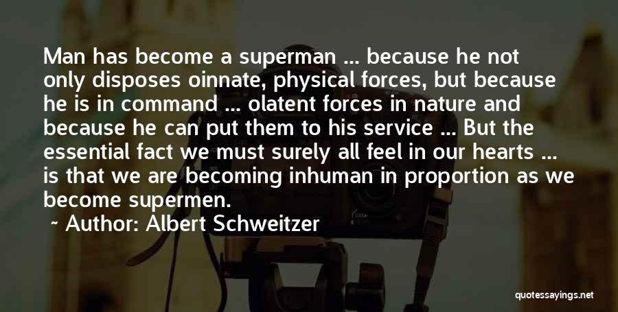 Superman Quotes By Albert Schweitzer