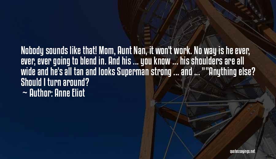 Superman Quotes By Anne Eliot