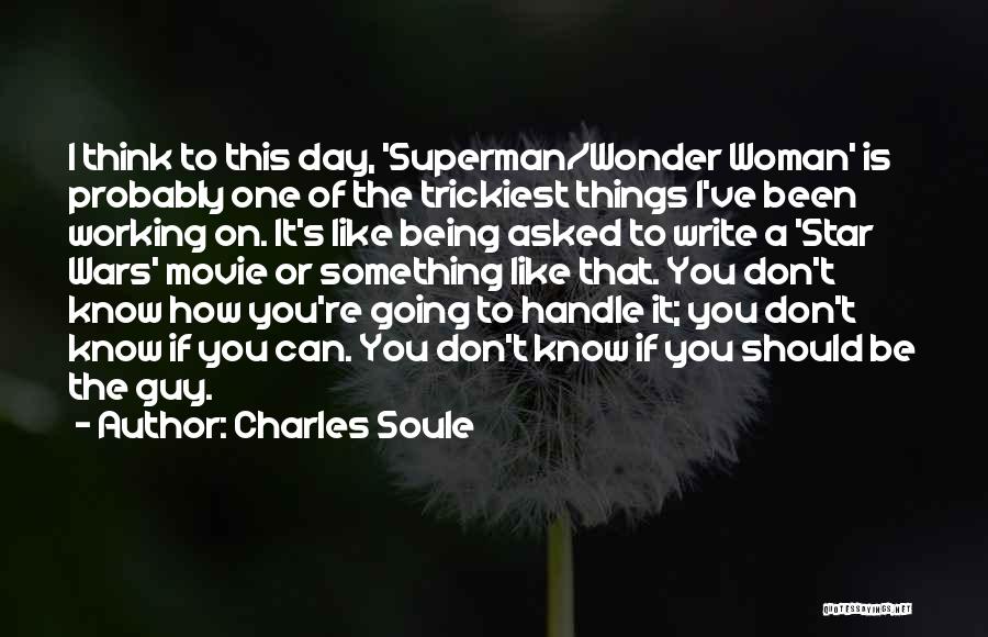 Superman Wonder Woman Quotes By Charles Soule