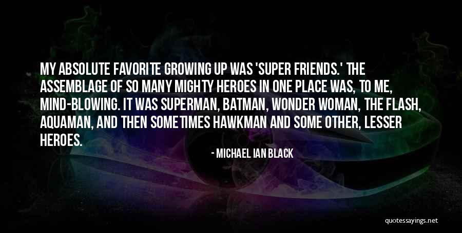 Superman Wonder Woman Quotes By Michael Ian Black