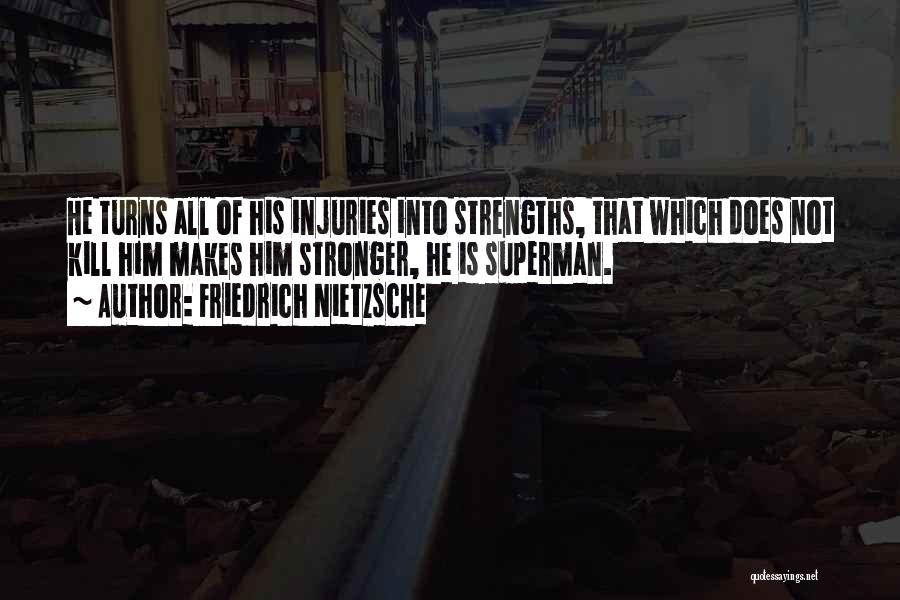 Superman's Strength Quotes By Friedrich Nietzsche