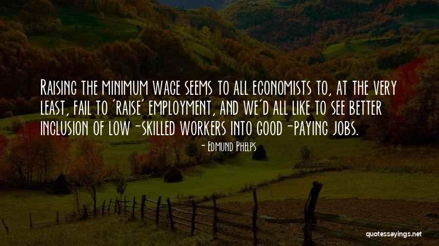 Supermans Weakness Quotes By Edmund Phelps Supermans Weakness Quotes By Edmund Phelps