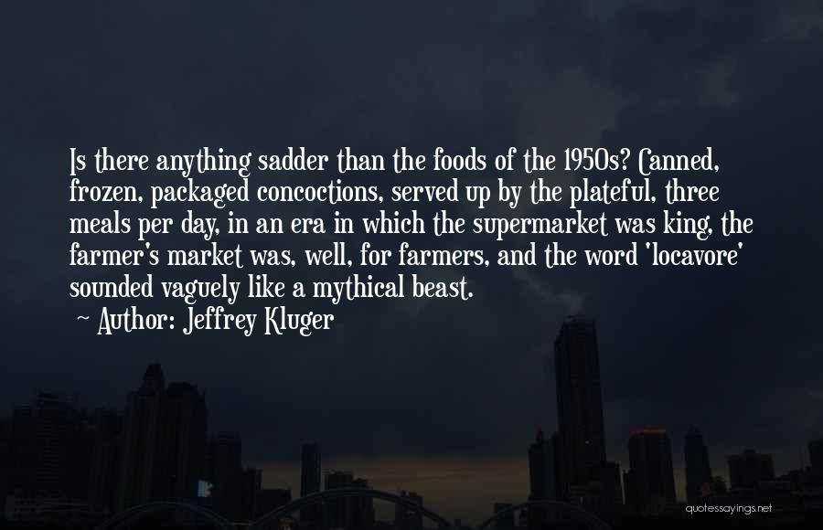 Supermarket Quotes By Jeffrey Kluger