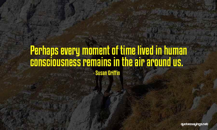 Supermassive Black Hole Quotes By Susan Griffin Supermassive Black Hole Quotes By Susan Griffin