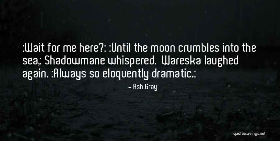 Supermassive By Valhalla Quotes By Ash Gray Supermassive By Valhalla Quotes By Ash Gray