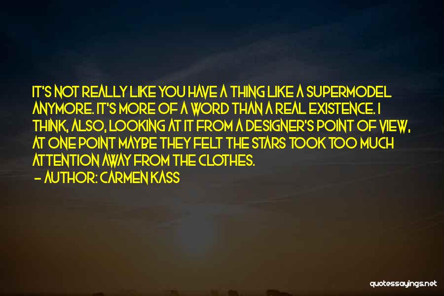 Supermodel Quotes By Carmen Kass