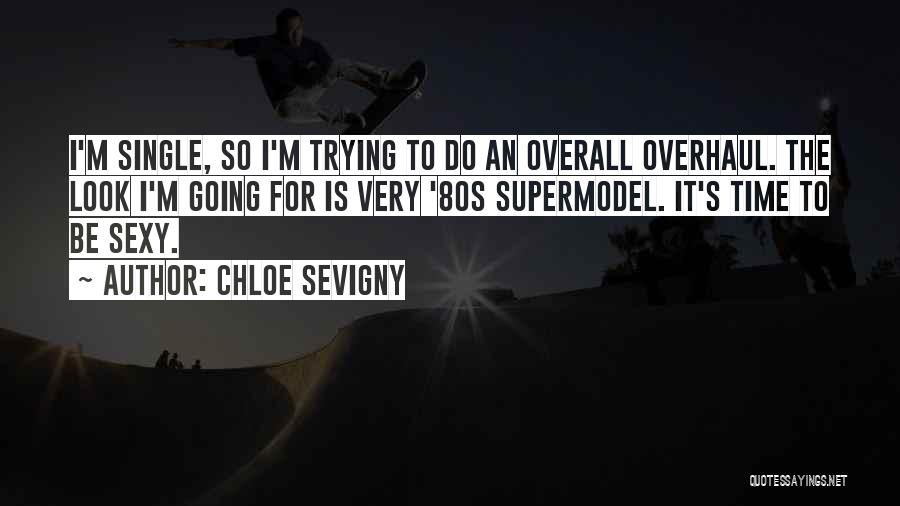 Supermodel Quotes By Chloe Sevigny