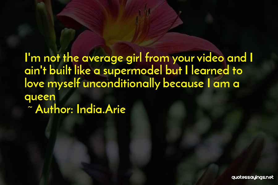 Supermodel Quotes By India.Arie