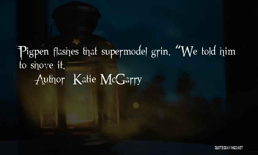 Supermodel Quotes By Katie McGarry