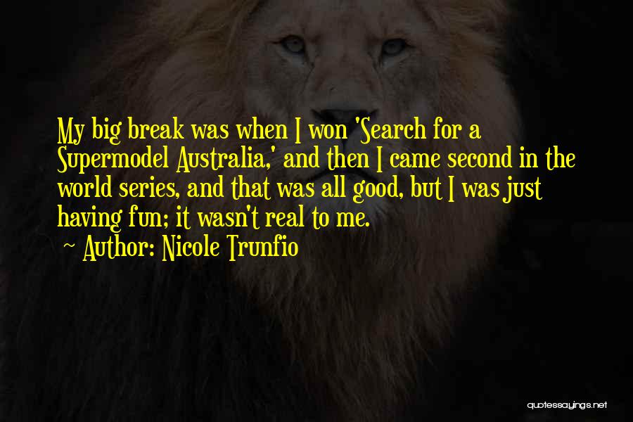 Supermodel Quotes By Nicole Trunfio