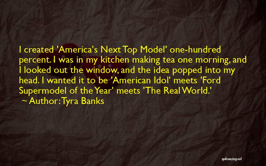 Supermodel Quotes By Tyra Banks