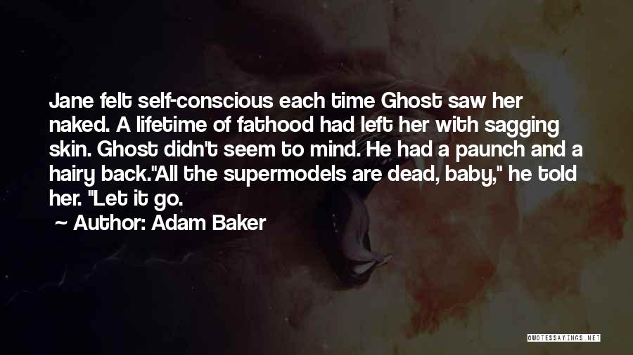 Supermodels Quotes By Adam Baker