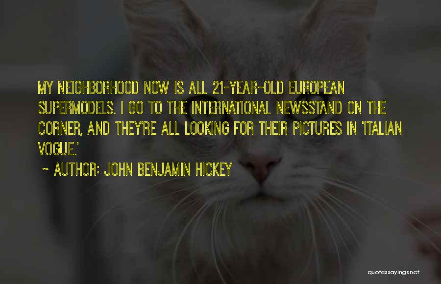 Supermodels Quotes By John Benjamin Hickey