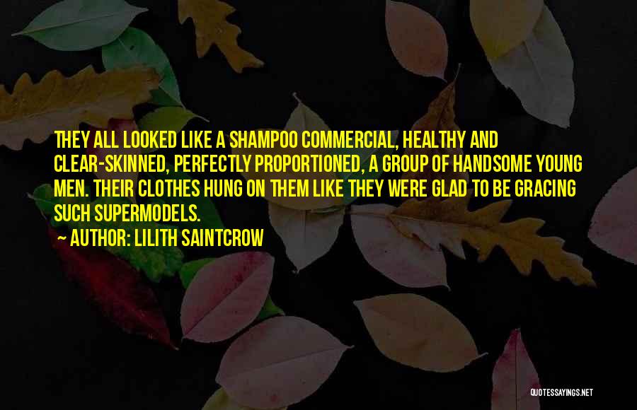 Supermodels Quotes By Lilith Saintcrow