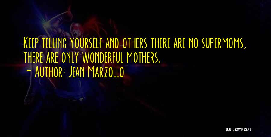 Supermoms Quotes By Jean Marzollo