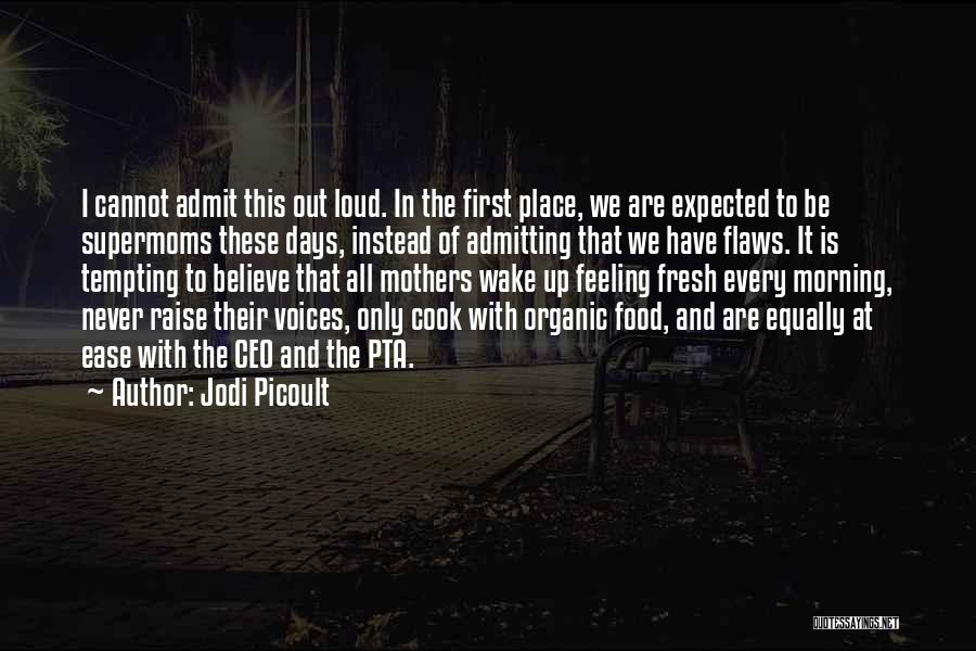 Supermoms Quotes By Jodi Picoult
