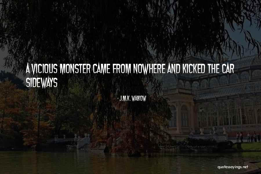 Supermum Singapore Quotes By J.M.K. Walkow