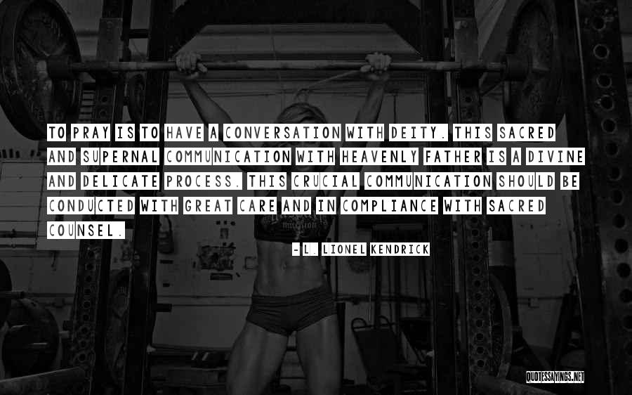 Supernal Quotes By L. Lionel Kendrick Supernal Quotes By L. Lionel Kendrick