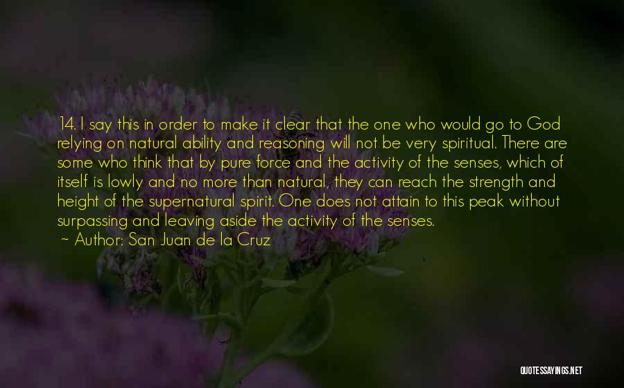 Supernatural Activity Quotes By San Juan De La Cruz