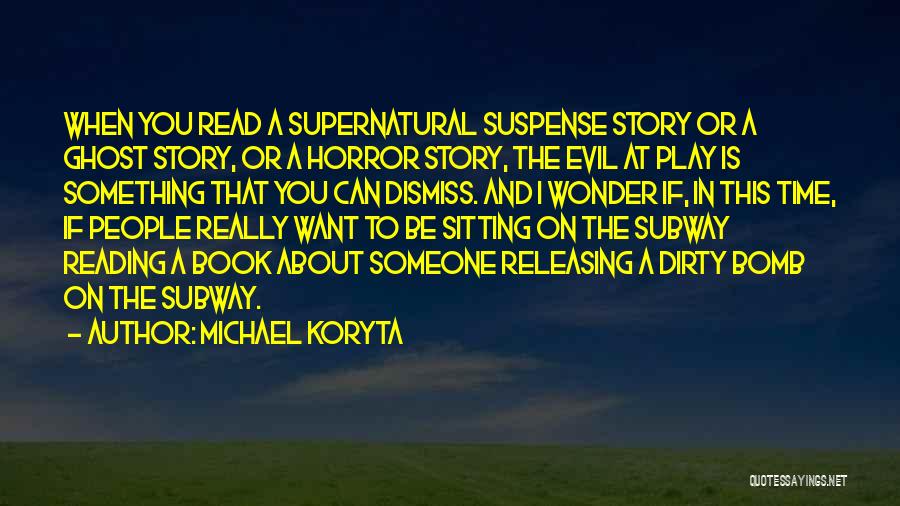 Supernatural As Time Goes By Quotes By Michael Koryta