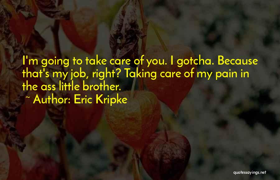 Supernatural Brother Quotes By Eric Kripke