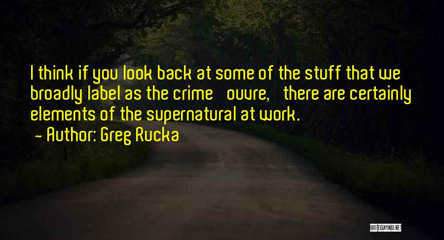 Supernatural Elements Quotes By Greg Rucka