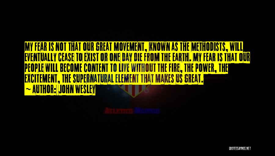 Supernatural Elements Quotes By John Wesley