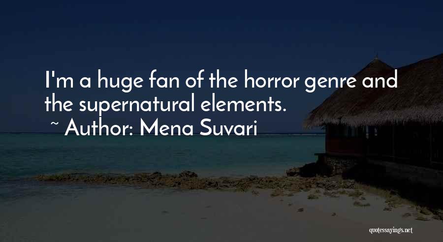 Supernatural Elements Quotes By Mena Suvari