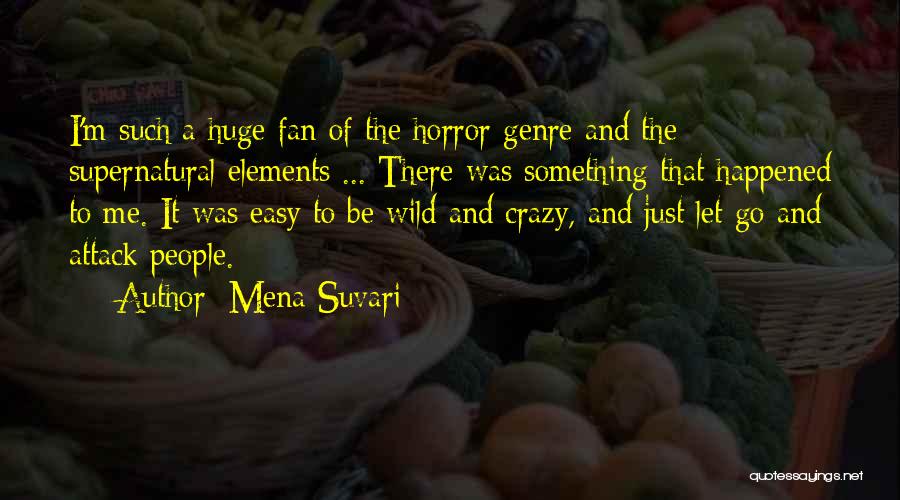 Supernatural Elements Quotes By Mena Suvari