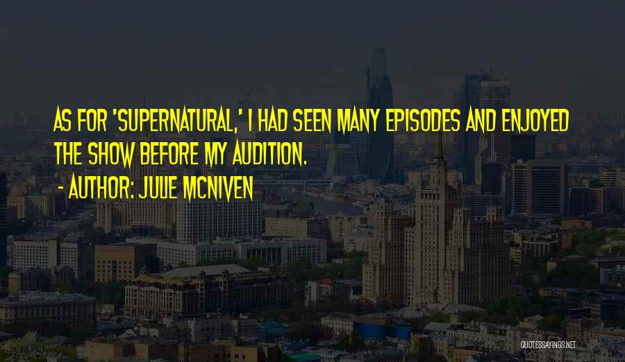 Supernatural Episodes Quotes By Julie McNiven