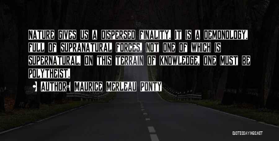 Supernatural Forces Quotes By Maurice Merleau Ponty