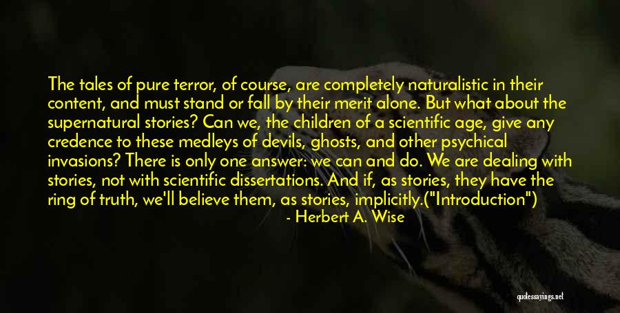 Supernatural Horror Stories Quotes By Herbert A. Wise Supernatural Horror Stories Quotes By Herbert A. Wise
