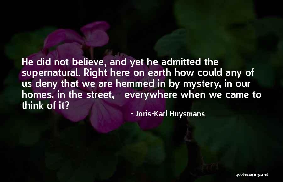 Supernatural Mystery Quotes By Joris-Karl Huysmans Supernatural Mystery Quotes By Joris-Karl Huysmans