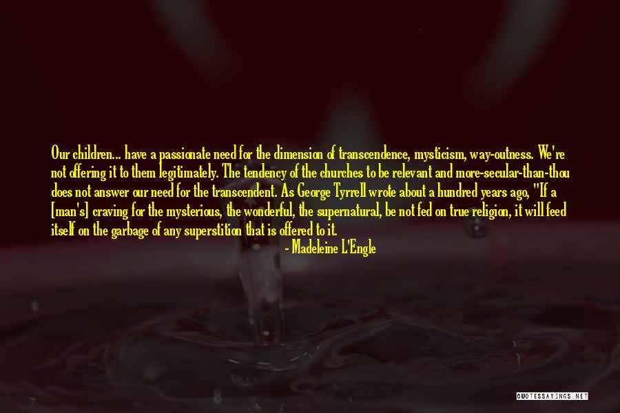 Supernatural Mystery Quotes By Madeleine L'Engle Supernatural Mystery Quotes By Madeleine L'Engle