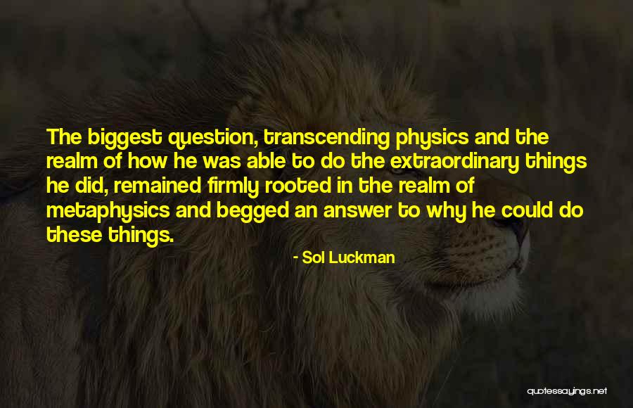 Supernatural Mystery Quotes By Sol Luckman Supernatural Mystery Quotes By Sol Luckman