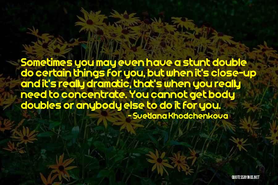 Supernatural Pilot Episode Quotes By Svetlana Khodchenkova Supernatural Pilot Episode Quotes By Svetlana Khodchenkova
