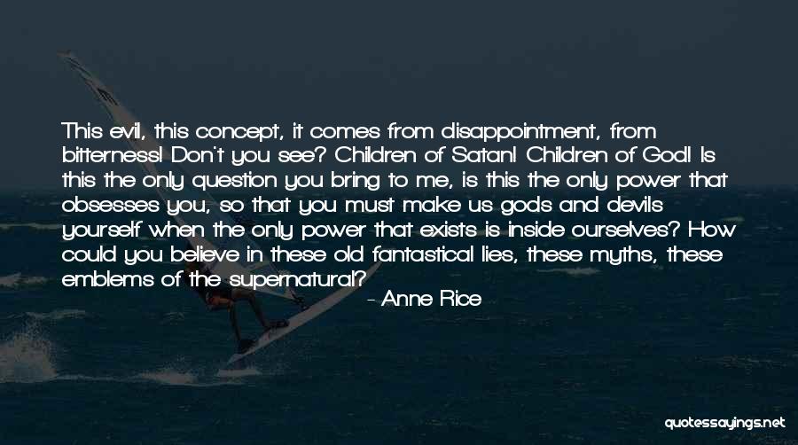 Supernatural Power Of God Quotes By Anne Rice