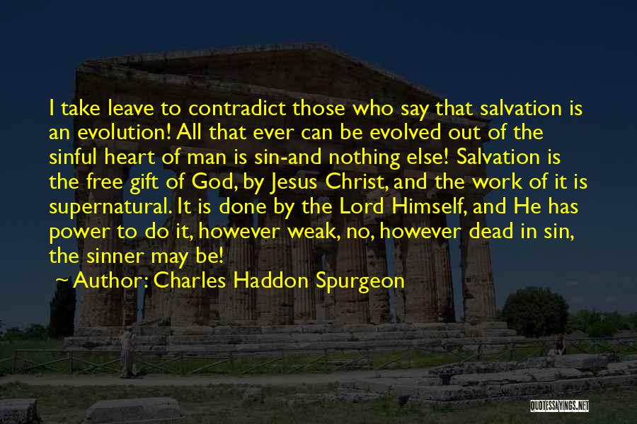 Supernatural Power Of God Quotes By Charles Haddon Spurgeon