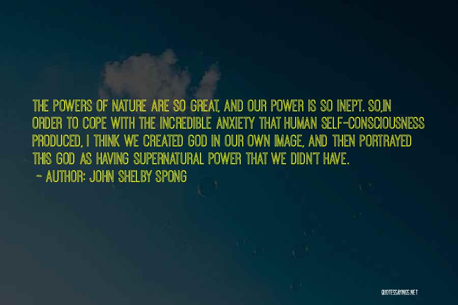 Supernatural Power Of God Quotes By John Shelby Spong